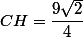 CH=\dfrac{9\sqrt{2}}{4}